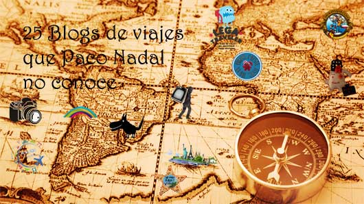 25 blogs de viajes en español que Paco Nadal no conoce