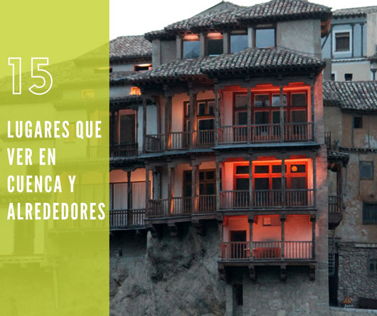 sábado Cambio Acuerdo 15 lugares imprescindible que ver en Cuenca y alrededores | Rutas por España